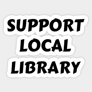 Support Local Library Sticker